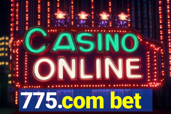 775.com bet